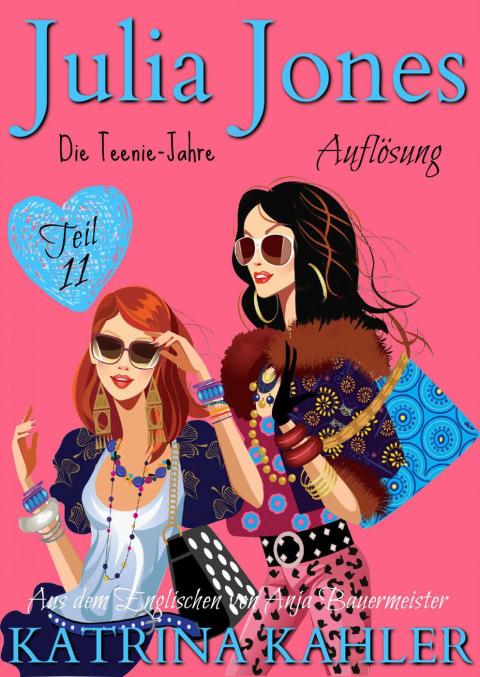 Cover image for book Julia Jones - Die Teenie-Jahre Teil 11: Auflösung