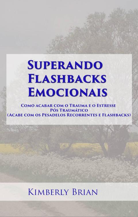 Cover image for book Superando Flashbacks Emocionais