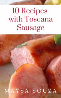 Titelbild: 10 Recipes with Toscana Sausage 9781071520123