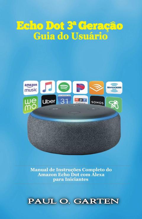 Cover image for book Echo Dot 3ª Geração - Guia do Usuário