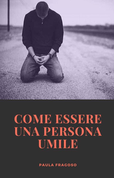 Cover image for book Come essere una persona umile