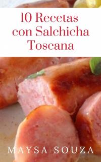 Titelbild: 10 recetas con salchicha toscana 9781071521748