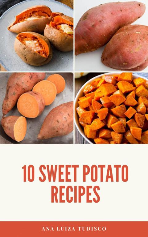 Cover image for book 10 Sweet Potato Recipes