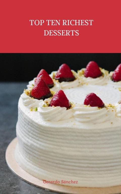 Cover image for book Top Ten Richest Desserts