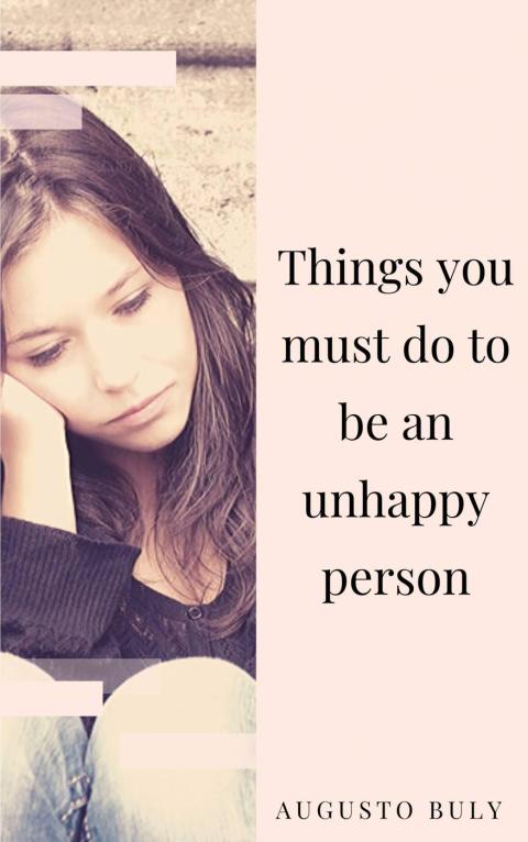 Cover image for book Things you must do to be an unhappy person