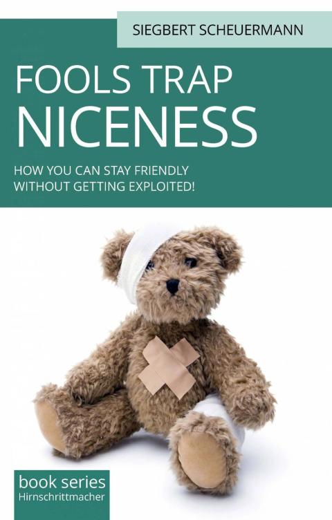 Cover image for book Fool's Trap Niceness: How you can stay friendly without being exploited