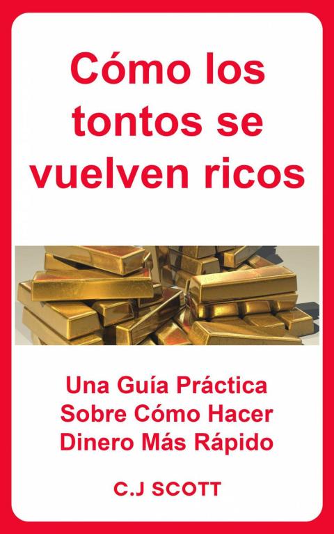 Cover image for book Cómo los tontos se vuelven ricos