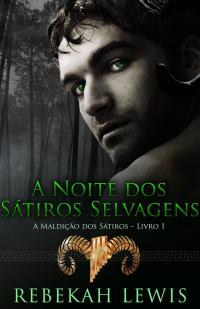Cover image: A Noite dos Sátiros Selvagens 9781071526286