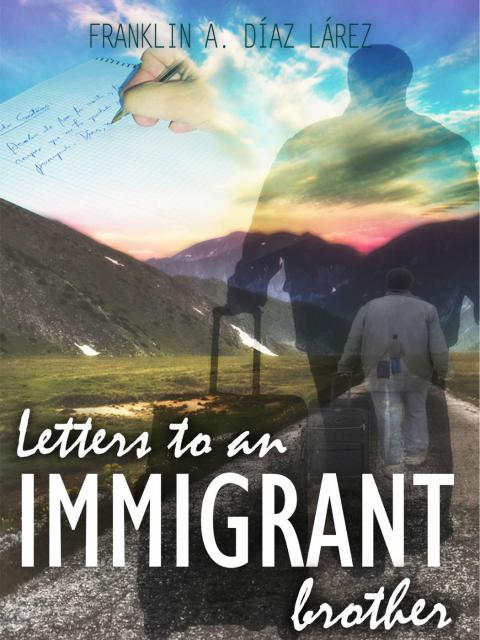 Cover image for book Letters to an immigrant brother
