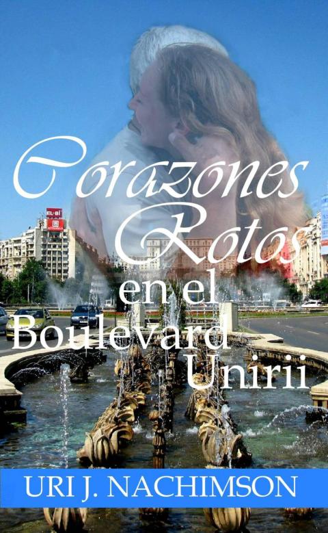 Cover image for book Corazones Rotos en el Boulevard Unirii
