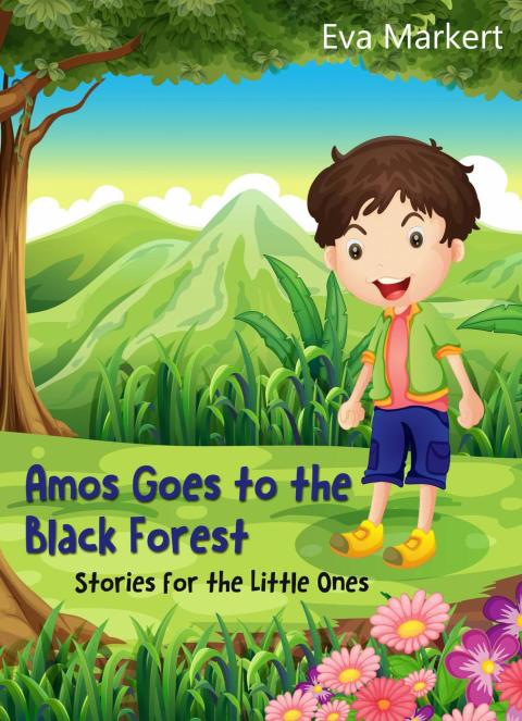 Cover image for book Amos Goes to the Black Forest