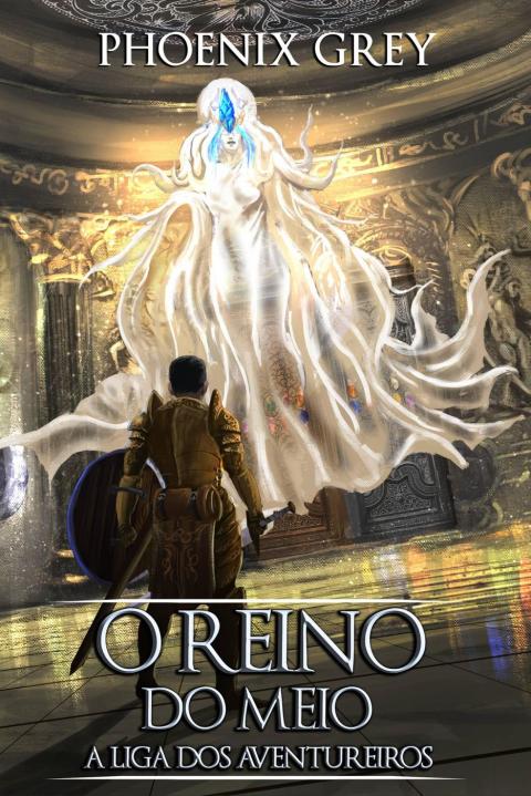 Cover image for book O Reino do Meio: A Liga dos Aventureiros
