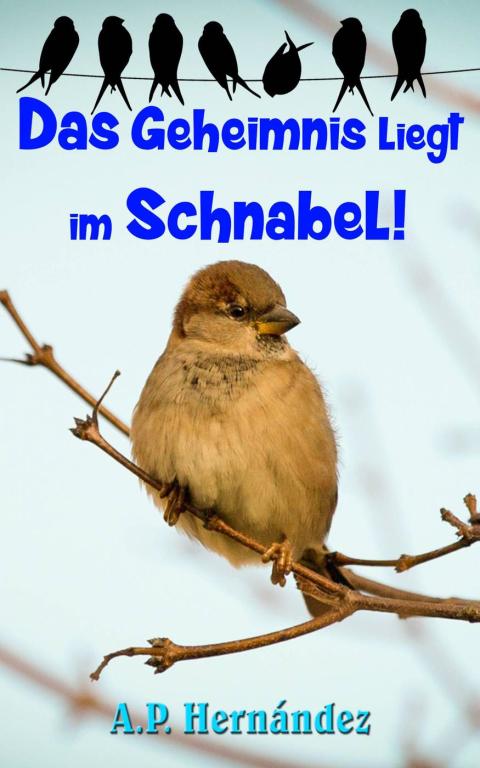 Cover image for book Das Geheimnis liegt im Schnabel!
