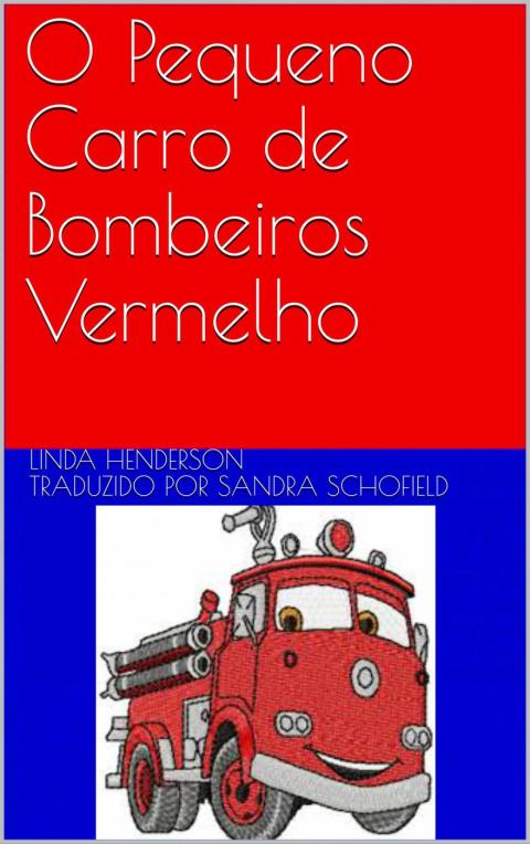 Cover image for book O Pequeno Carro de Bombeiros Vermelho