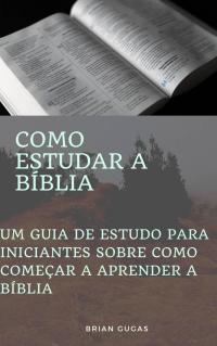 Cover image: Como estudar a Bíblia 9781071558935