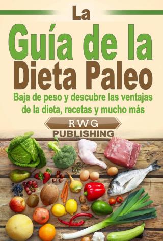 La Guía de la Dieta Paleo