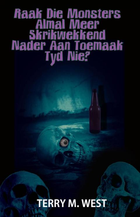 Raak die Monsters almal meer Skrikwekkend nader aan toemaak tyd nie? 