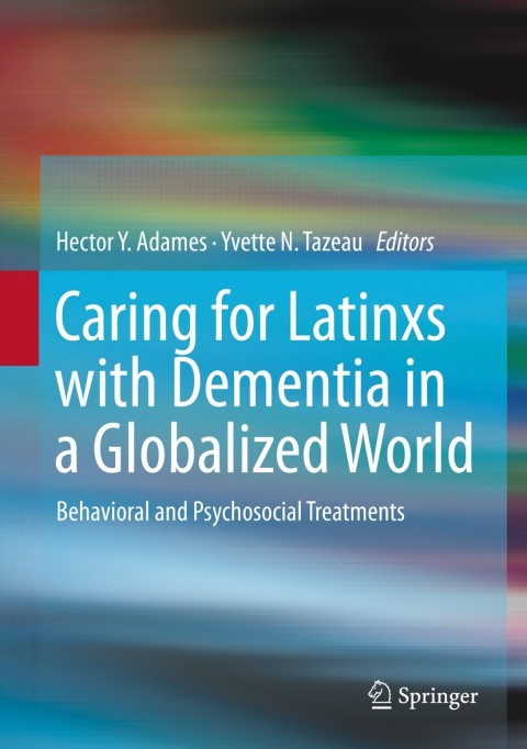 Caring for Latinxs with Dementia in a Globalized World 