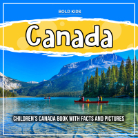 صورة الغلاف: Canada: Children's Canada Book With Facts And Pictures 9781071712887