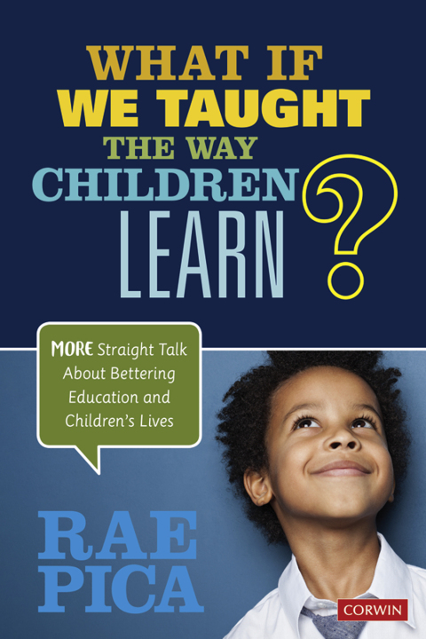 Cover image for book What If We Taught the Way Children Learn?