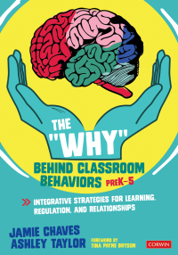 Cover image: The "Why" Behind Classroom Behaviors, PreK-5 1st edition 9781071816103