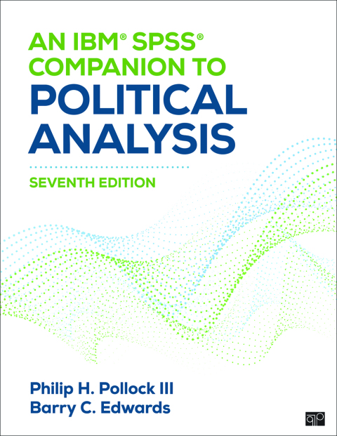 An IBMÂ® SPSSÂ® Companion to Political Analysis 