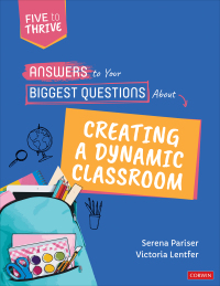 Cover image: Answers to Your Biggest Questions About Creating a Dynamic Classroom 1st edition 9781071856789