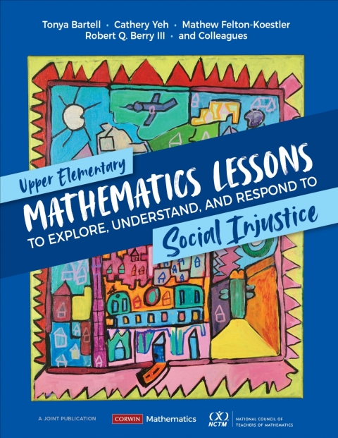 Cover image for book Upper Elementary Mathematics Lessons to Explore, Understand, and Respond to Social Injustice