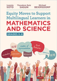 Cover image: Equity Moves to Support Multilingual Learners in Mathematics and Science, Grades K-8 1st edition 9781071873601