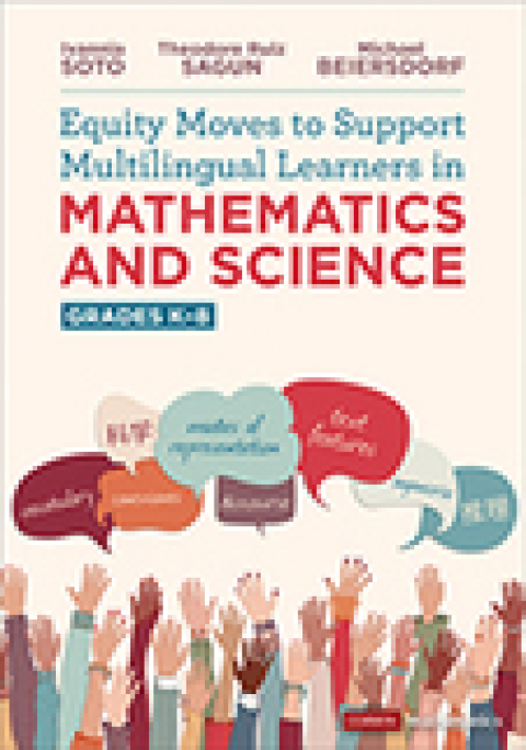 Cover image for book Equity Moves to Support Multilingual Learners in Mathematics and Science, Grades K-8