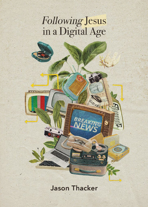 Cover image for book Following Jesus in a Digital Age