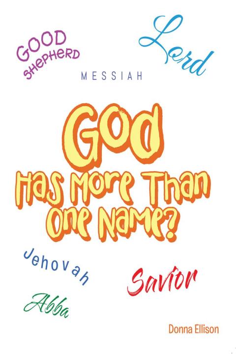 Cover image for book God Has More Than One Name?