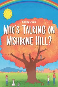 Cover image: Who's Talking on Wishbone Hill? 9781098074968