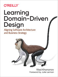 صورة الغلاف: Learning Domain-Driven Design 1st edition 9781098100131
