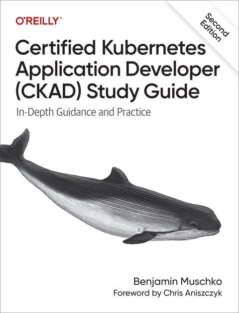 Cover image for book Certified Kubernetes Application Developer (CKAD) Study Guide