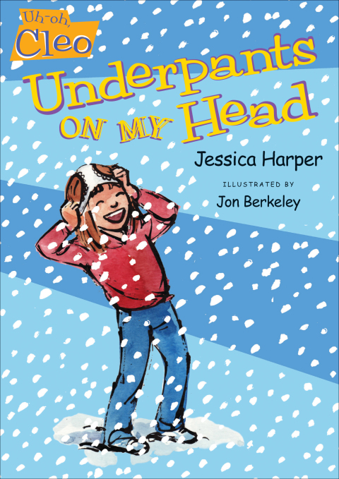 Cover image for book Uh-oh, Cleo: Underpants on My Head