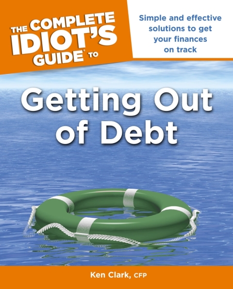 Cover image for book The Complete Idiot's Guide to Getting Out of Debt