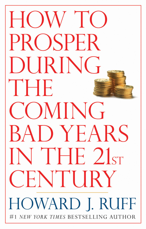 Cover image for book How to Prosper During the Coming Bad Years in the 21st Century