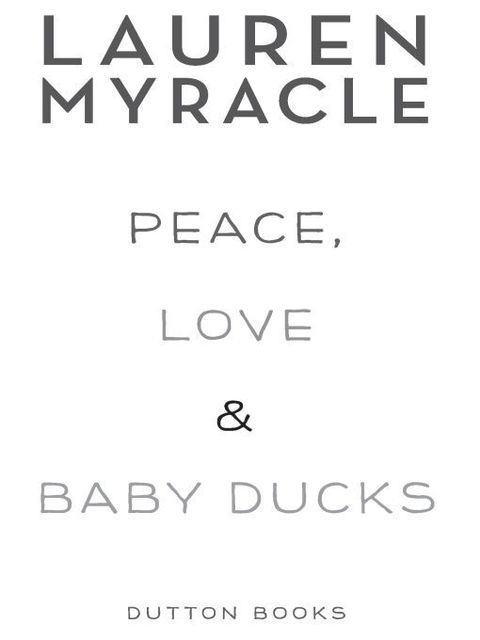 Cover image for book Peace, Love, and Baby Ducks