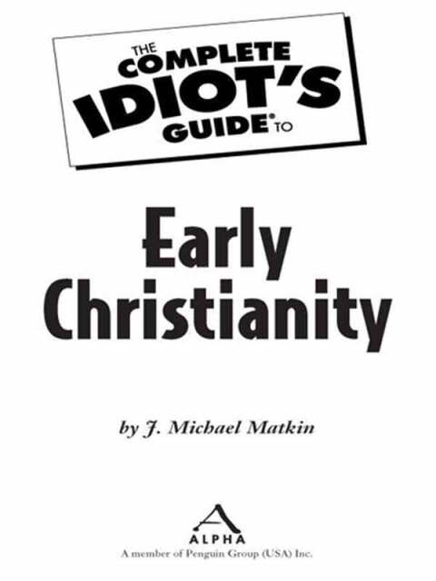 Cover image for book The Complete Idiot's Guide to Early Christianity