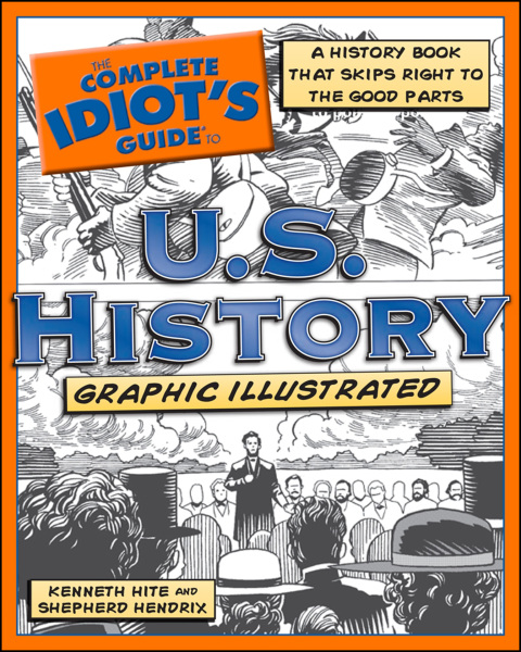 Cover image for book The Complete Idiot's Guide to U.S. History, Graphic Illustrated