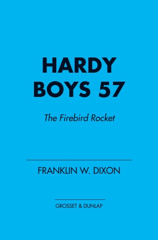 Hardy Boys 57: The Firebird Rocket