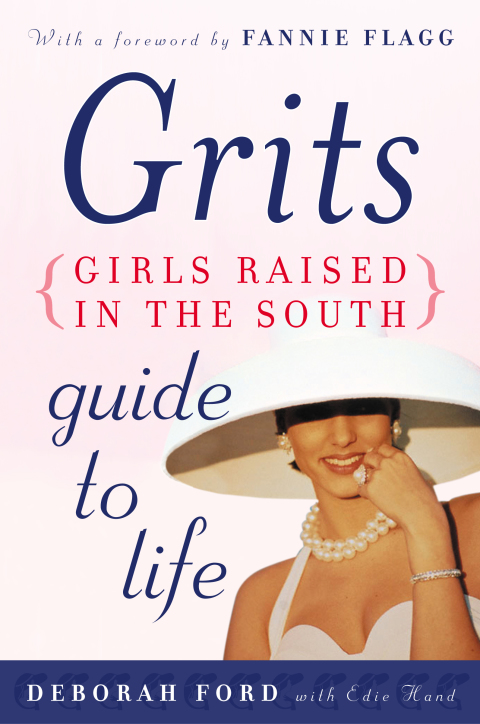 Cover image for book Grits (Girls Raised in the South) Guide to Life