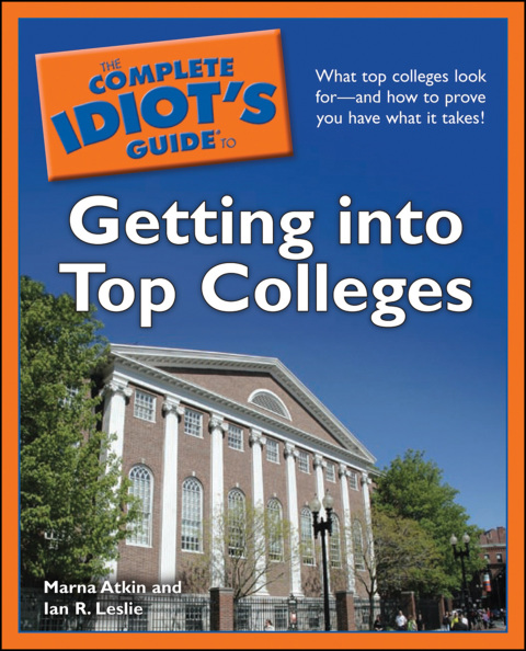 Cover image for book The Complete Idiot's Guide to Getting Into Top Colleges