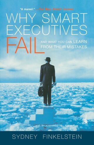 Why Smart Executives Fail