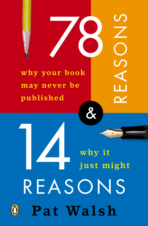 Cover image for book 78 Reasons Why Your Book May Never Be Published and 14 Reasons Why It Just Might