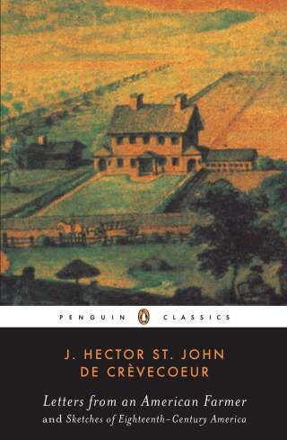 Letters from an American Farmer and Sketches of Eighteenth-Century Ameri
