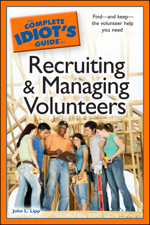 Cover image for book The Complete Idiot's Guide to Recruiting and Managing Volunteers