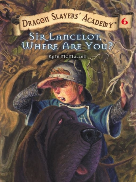Cover image for book Sir Lancelot, Where Are You? #6