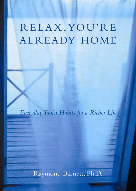 Cover image for book Relax, You're Already Home
